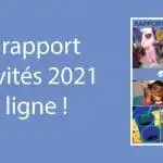Notre rapport d’activités 2021 est en ligne !